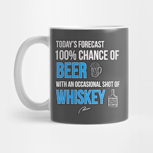 Today’s Forecast 100% Beer with an Occasional Shot of Whiskey Mug